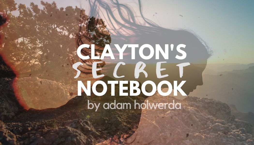 Clayton's Secret Notebook