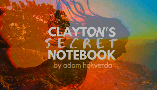 Clayton's Secret Notebook